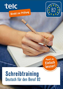 Schreibtraining Deutsch für den Beruf B2